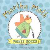 9780618557455-0618557458-Martha Moth Makes Socks