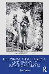 9780367467012-0367467011-Illusion, Disillusion, and Irony in Psychoanalysis