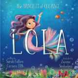 9780645365016-0645365017-Lola: The Bracelet Of Courage (Ocean Tales Children's Books)