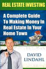 9780615465371-0615465374-Real Estate Investing - A Complete guide to making money in Real Estate in your home town