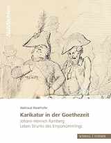 9783795433925-3795433924-Karikatur in Der Goethezeit: Die Bildergeschichte 'leben Strunks Des Emporkommlings' Von Johann Heinrich Ramberg (Nahsichten) (German Edition)