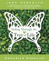 9780738768694-0738768693-Falling Through the Tree of Life: Embodied Kabbalah