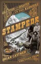 9780385544504-0385544502-Stampede: Gold Fever and Disaster in the Klondike