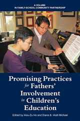 9781617359507-1617359505-Promising Practices for Fathers' Involvement in Children's Education (Family School Community Partnership Issues)