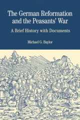 9780312437183-0312437188-The German Reformation and the Peasants' War: A Brief History with Documents (The Bedford Series In History and Culture)