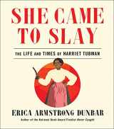 9781982139599-1982139595-She Came to Slay: The Life and Times of Harriet Tubman