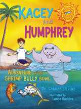 9781937952600-1937952606-Kacey and Humphrey: Adventure of the Shrimp Bully Bowl