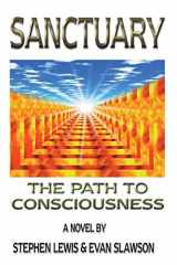 9781561708451-1561708453-Sanctuary: The Path to Consciousness
