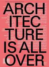 9781941332306-1941332307-Architecture Is All Over