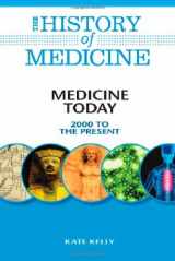 9780816072101-0816072108-Medicine Today: 2000 to the Present (The History of Medicine)