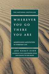 9781401307783-1401307787-Wherever You Go, There You Are: Mindfulness Meditation in Everyday Life