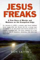 9780061118043-0061118044-Jesus Freaks: A True Story of Murder and Madness on the Evangelical Edge