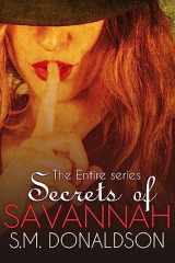 9781511558525-1511558520-Secrets of Savannah~ The Entire Series (Secrets of Savannah Series)