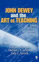 9781412909020-1412909023-John Dewey and the Art of Teaching: Toward Reflective and Imaginative Practice