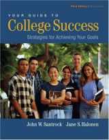 9780534608040-0534608043-Your Guide to College Success: Strategies for Achieving Your Goals (with CD-ROM, Learning Porfolio, and InfoTrac) (Available Titles CengageNOW)
