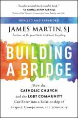 9780062837530-0062837532-Building a Bridge: How the Catholic Church and the LGBT Community Can Enter into a Relationship of Respect, Compassion, and Sensitivity