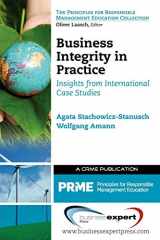 9781606494943-1606494945-Business Integrity in Practice: Insights from International Case Studies (Principles of Responsible Management Education)