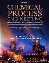 9781119510185-111951018X-Chemical Process Engineering Volume 1: Design, Analysis, Simulation, Integration, and Problem Solving with Microsoft Excel-UniSim Software for ... Fluid Flow, Equipment and Instrument Sizing