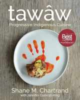 9781487005122-1487005121-tawâw: Progressive Indigenous Cuisine
