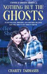 9781950042159-1950042154-Coffee and Ghosts 3: Nothing but the Ghosts