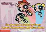 9780439332477-0439332478-The Powerpuff Girls: The Ultimate Guide To Your Inner Powerpuff and Quiz Book