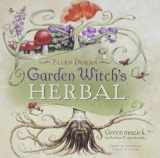 9780738714295-0738714291-Garden Witch's Herbal: Green Magick, Herbalism & Spirituality (Ellen Dugan's Garden Witchery, 4)