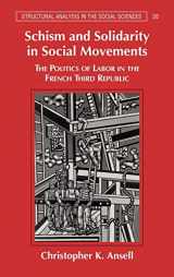 9780521791137-0521791138-Schism and Solidarity in Social Movements: The Politics of Labor in the French Third Republic (Structural Analysis in the Social Sciences, Series Number 20)