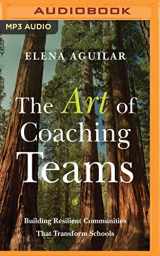 9781536628999-1536628999-The Art of Coaching Teams