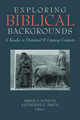 9781481308540-1481308548-Exploring Biblical Backgrounds: A Reader in Historical and Literary Contexts