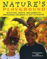 9781556527234-1556527233-Nature's Playground: Activities, Crafts, and Games to Encourage Children to Get Outdoors