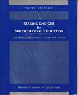 9780471364771-0471364770-Making Choices for Multicultural Education: Five Approaches to Race, Class, and Gender, 3rd Edition