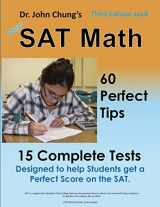 9781481959797-1481959794-Dr. John Chung's SAT Math 3rd Edition: 60 Perfect Tips and 15 Complete Tests.