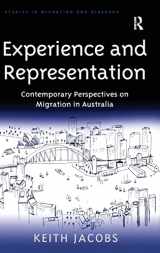 9780754676102-0754676102-Experience and Representation: Contemporary Perspectives on Migration in Australia (Studies in Migration and Diaspora)