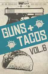 9781643962610-1643962612-Guns + Tacos Vol. 6 (Guns + Tacos Compilation Volumes)