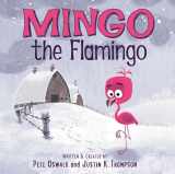 9780062391988-0062391984-Mingo the Flamingo