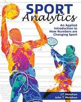 9781792453977-1792453973-Sport Analytics: An Applied Introduction to How Numbers are Changing Sport