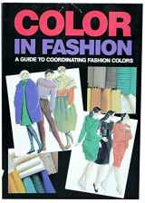 9780935603385-0935603387-Color in Fashion: A Guide to Coordinating Fashion Colors