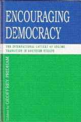 9780718513337-0718513339-Encouraging Democracy: The Internal Context of Regime Transition in Southern Europe