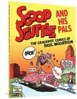 9781683963974-1683963970-Scoop Scuttle and His Pals: The Crackpot Comics of Basil Wolverton