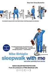 9781476705767-1476705763-Sleepwalk with Me: and Other Painfully True Stories