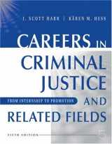 9780534626204-0534626203-Careers in Criminal Justice and Related Fields: From Internship to Promotion