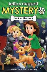 9781981279906-1981279903-Bark at the Park (Leila and Nugget Mystery)