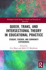 9780367418366-0367418363-Queer, Trans, and Intersectional Theory in Educational Practice (Routledge Critical Studies in Gender and Sexuality in Education)