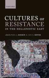 9780192863478-0192863479-Cultures of Resistance in the Hellenistic East