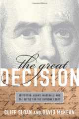 9781586484262-1586484265-The Great Decision: Jefferson, Adams, Marshall, and the Battle for the Supreme Court