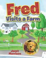 9781640287211-1640287213-Fred Visits a Farm