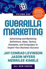9781631956232-163195623X-Guerrilla Marketing Volume 1: Advertising and Marketing Definitions, Ideas, Tactics, Examples, and Campaigns to Inspire Your Business Success