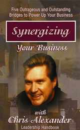 9780970947901-0970947909-Synergizing Your Business: The Bridges to Success 5 Outrageous and Outstanding Bridges to Power Up Your Business