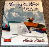 9780325007465-0325007462-Naming the World: A Year of Poems and Lessons