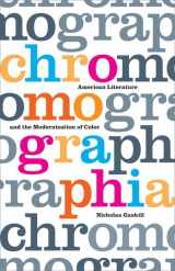 9781517903497-1517903491-Chromographia: American Literature and the Modernization of Color